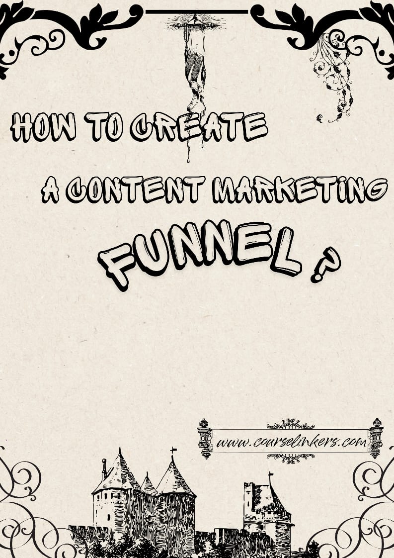 How to Create a Content Marketing Funnel ?